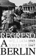 REGRESO A BERLIN, 1945/1947