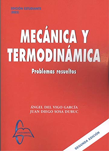 MACANICA Y TERMODINAMICA. PROBLEMAS RESUELTOS