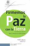 FIRMEMOS LA PAZ CON LA TIERRA COLOQUIOS DEL SIGLO XXI