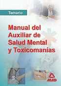 TEMARIO. MANUAL DEL AUXILIAR DE SALUD MENTAL Y TOXICOMANIAS