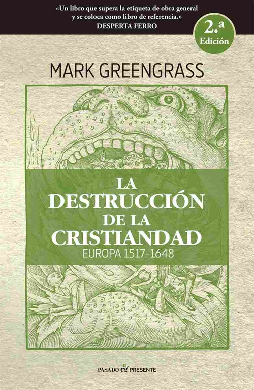 LA DESTRUCCION DE LA CRISTIANIDAD. EUROPA 1517-1648