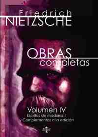 IV. OBRAS COMPLETAS: ESCRITOS DE MADUREZ II Y COMPLEMETOS A LA EDICIÓN