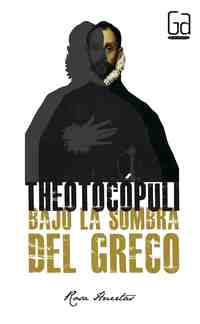 THEOTOCÓPULI. BAJO LA SOMBRA DEL GRECO