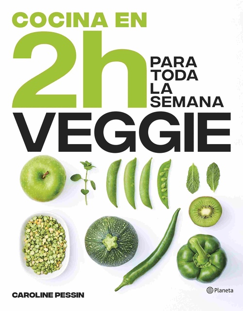 COCINA VEGGIE EN 2 HORAS PARA TODA LA SEMANA VEGGIE