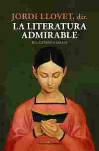 LA LITERATURA ADMIRABLE. DEL GÉNESIS A LOLITA