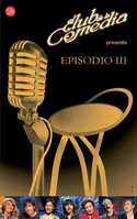 CLUB DE LA COMEDIA, EL. EPISODIO III
