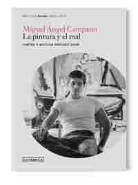 LA PINTURA Y EL MAL.. CARTAS A NICOLÁS SÁNCHEZ DURÁ