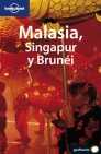 MALASIA, SINGAPUR Y BRUNEI. LONELY PLANET