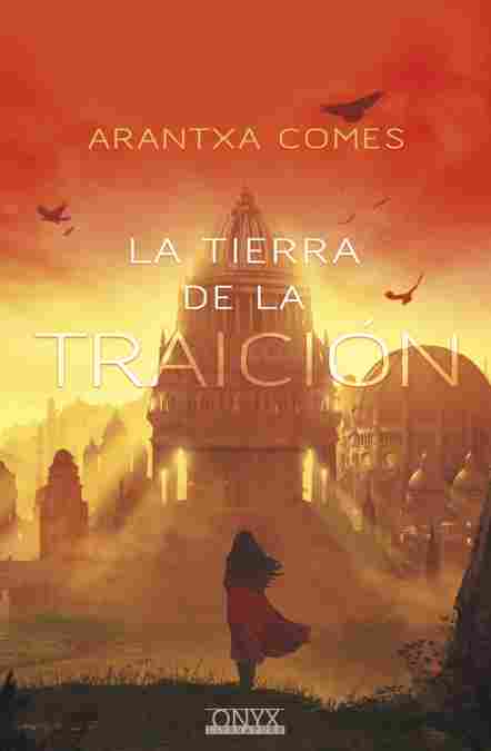 LA TIERRA DE LA TRAICIÓN