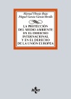 LA PROTECCIÓN DEL MEDIO AMBIENTE EN EL DERECHO INTERNACIONAL Y EN EL DERECHO DE LA UNION EUROPEA