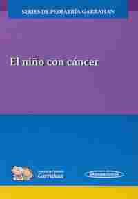 EL NIÑO CON CANCER (HOSPITAL DE PEDIATRIA GARRAHAN)