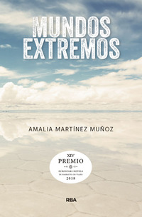 MUNDOS EXTREMOS (PREMIO HOTUSA 2018).