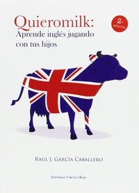 (2ª) QUIEROMILK: APRENDE INGLES JUGANDO CON TUS HIJOS