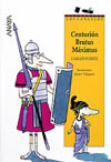 CENTURION BRUTUS MAXIMUS