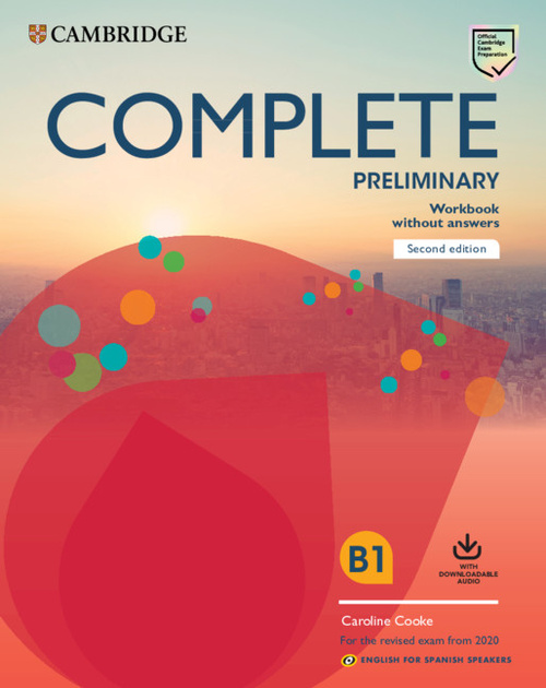 COMPLETE PRELIMINARY WORKBOOK WITHOUT ANSWERS WITH DOWNLOADABLE AUDIO