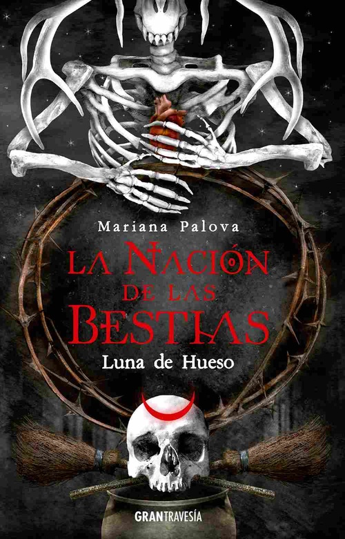 LUNA DE HUESO. LA NACIÓN DE LAS BESTIAS