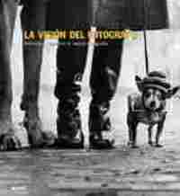 LA VISION DEL FOTOGRAFO: ENTENDER Y APRECIAR LA BUENA FOTOGRAFÍA