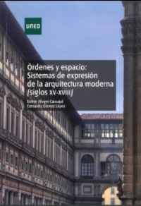 ORDENES Y ESPACIO. SISTEMAS DE EXPRESION DE LA ARQUITECTURA MODERNA