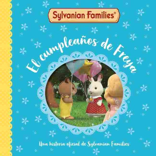 EL CUMPLEAÑOS DE FREYA. SYLVANIAN FAMILIES