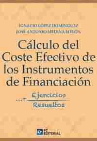 CALCULO DEL COSTE EFECTIVO DE LOS INSTRUMENTOS DE FINANCIACION. EJERCICIOS RESUELTOS