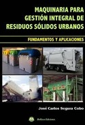 MAQUINARIA PARA GESTION INTEGRAL DE RESIDUOS SOLIDOS URBANOS: FUNDAMEN