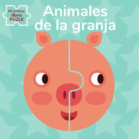 ANIMALES DE LA GRANJA. MI PRIMER LIBRO PUZZLE