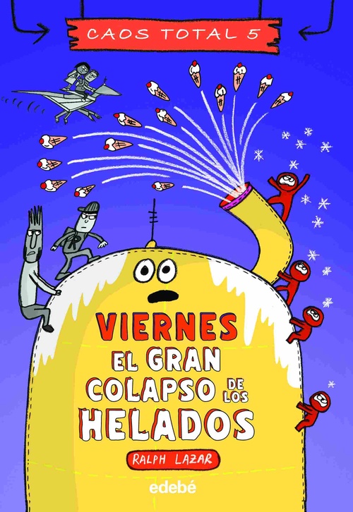 VIERNES. EL GRAN COLAPSO DE LOS HELADOS