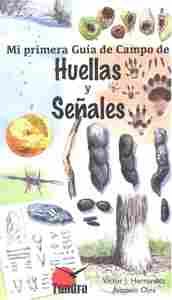 HUELLAS Y SEÑALES - MI PRIMERA GUIA DE CAMPO