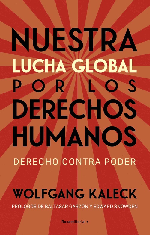 NUESTRA LUCHA GLOBAL POR LOS DERECHOS HUMANOS. LEY CONTRA PODER