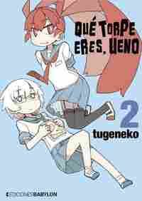 QUE TORPE ERES, UENO 02