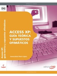 ACCESS XP: GUÍA TEÓRICA Y SUPUESTOS OFIMÁTICOS