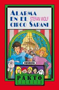 ALARMA EN EL CIRCO SARANI. PAKTO SECRETO
