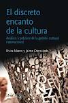 EL DISCRETO ENCANTO DE LA CULTURA. LA PROYECCION EXTERIOR DE LA CULTURA