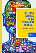 HISTORIA MÍNIMA DE LA POBLACIÓN MUNDIAL (NUEVA EDICION AMPLIADA Y ACTUALIZADA)