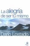 ALEGRIA DE SER TU MISMO, LA