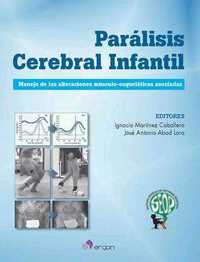 PARÁLISIS CEREBRAL INFANTIL. MANEJO DE LAS ALTERACIONES MÚSCULO-ESQUELÉTICAS ASOCIADAS