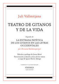 TEATRO DE GITANOS Y DE LA VIDA. SEGUIDO DE LA ENTRADA PATÉTICA DE LOS GITANOS EN LAS LETRAS OCCIDENT