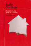 CASA TOMADA Y OTROS CUENTOS