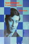 ANATOLI KARPOV. EL CAMINO DE UNA VOLUNTAD