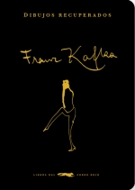 DIBUJOS RECUPERADOS. FRANZ KAFKA