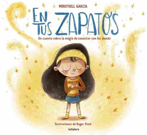 EN TUS ZAPATOS. UN CUENTO SOBRE LA MAGIA DE CONECTAR CON LOS DEMÁS