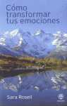 COMO TRANSFORMAR TUS EMOCIONES