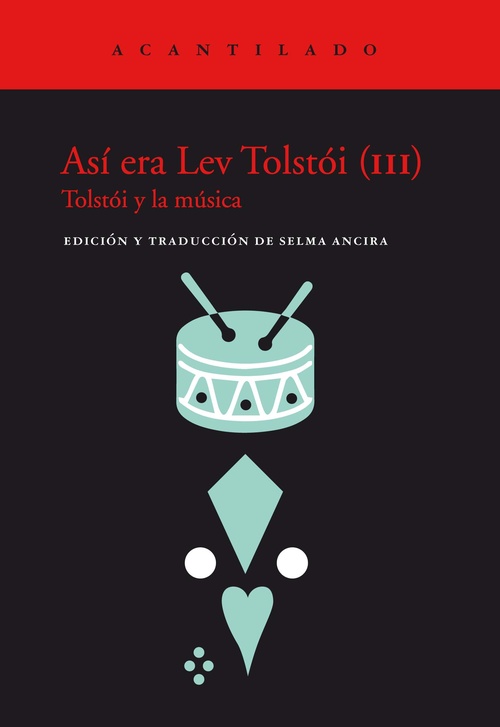 ASÍ ERA LEV TOLSTÓI (III): TOLSTÓI Y LA MUSICA