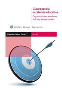 CLAVES PARA LA EXCELENCIA EDUCATIVA. ORGANIZACIONES ESCOLARES UNICAS Y EXCEPCIONALES