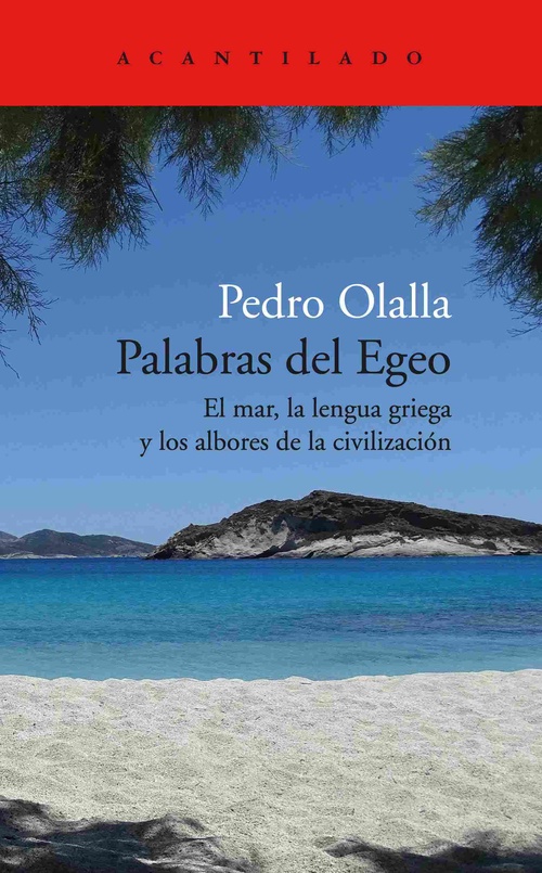 PALABRAS DEL EGEO. EL MAR, LA LENGUA GRIEGA Y LOS ALBORES DE LA CIVILIZACIÓN