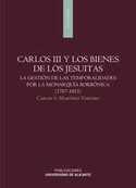 CARLOS III Y LOS BIENES DE LOS JESUITAS (1767-1815)