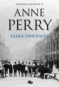 FALSA INOCENCIA (DETECTIVE WILLIAM MONK 16)