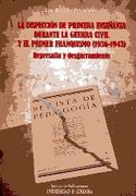 LA INSPECCION DE PRIMERA ENSEÑANZA DURANTE LA GUERRA CIVIL Y EL PRIMER FRANQUISMO (1936-1943)