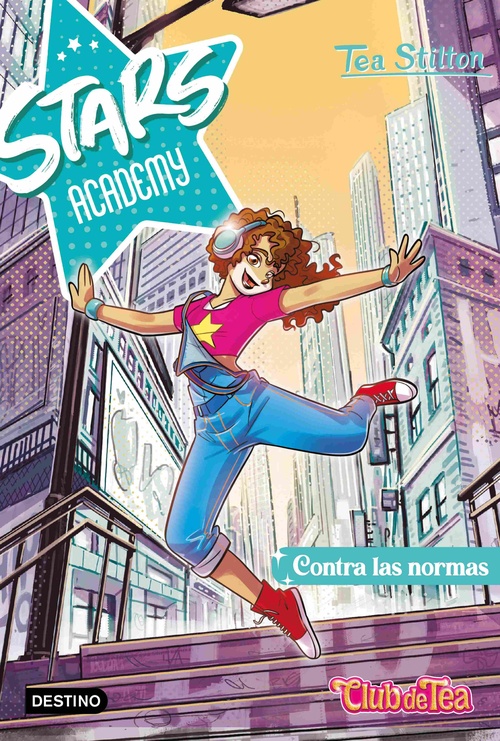 CONTRA LAS NORMAS. STARS ACADEMY. TEA STILTON, 2