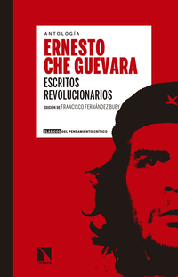 ESCRITOS REVOLUCIONARIOS. ANTOLOGIA. ERNESTO CHE GUEVARA